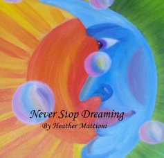 Never Stop Dreaming By Heather Mattioni book cover