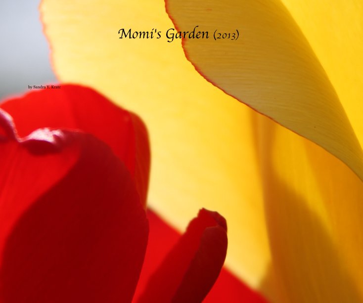 View Momi's Garden (2013) by Sandra Y. Kratc