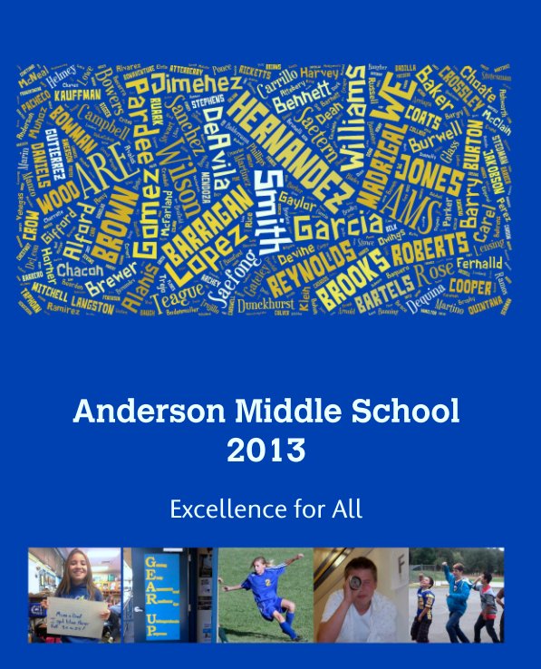View Anderson Middle School
2013 by Excellence for All