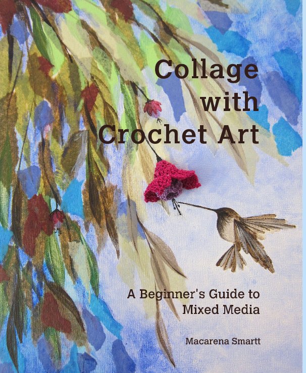 View Collage with Crochet Art by Macarena Smartt