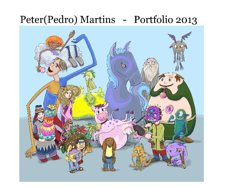Ver Peter(Pedro) Martins - Portfolio 2013 one por idacunha