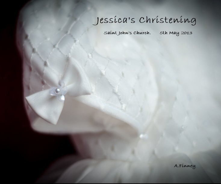 View Jessica's Christening by A.Finney