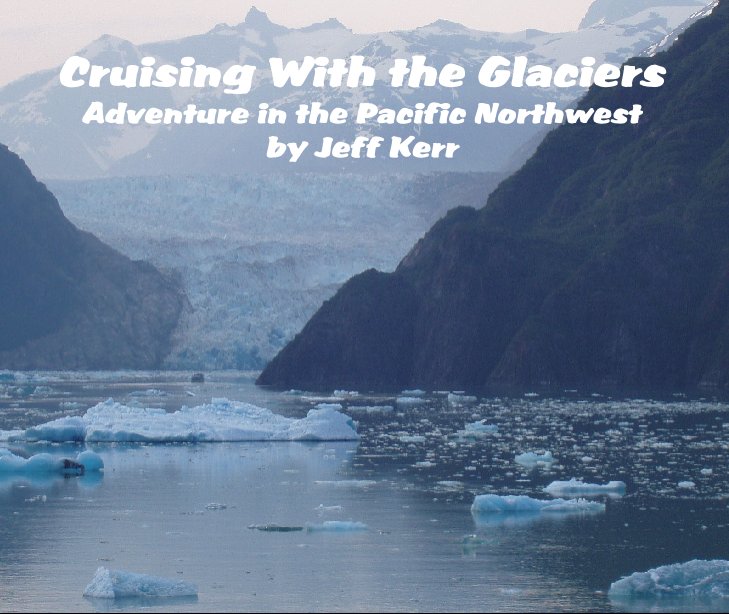 Cruising With the Glaciers nach Jeff Kerr anzeigen