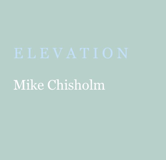 ELEVATION (7" x 7") nach Mike Chisholm anzeigen