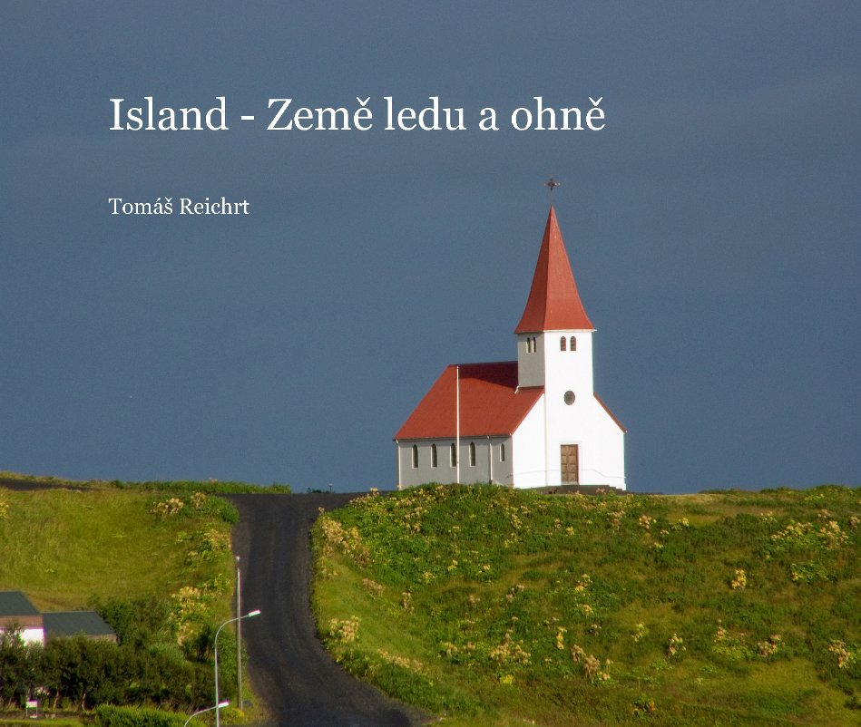 View Island - Zeme ledu a ohne by Tomas Reichrt