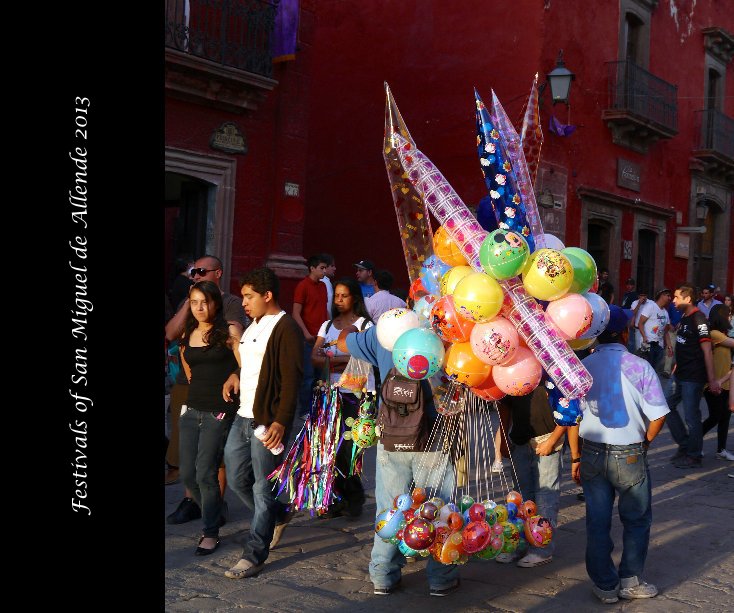 View Festivals of San Miguel de Allende 2013 by nanseaj