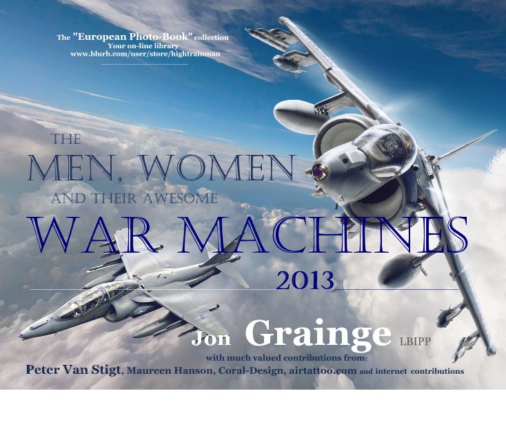 Ver The Men, Women and their awesome War Machines __________ por Jon Grainge LBIPP