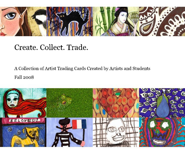 Bekijk Create. Collect. Trade. op Fall 2008