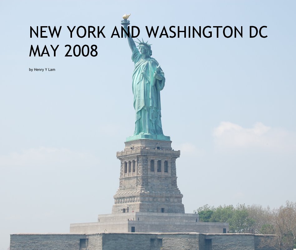 Ver NEW YORK AND WASHINGTON DC MAY 2008 por Henry Y Lam