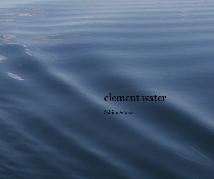 View element water by Sabine Adams