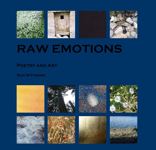 View RAW EMOTIONS by Suki M Foremo