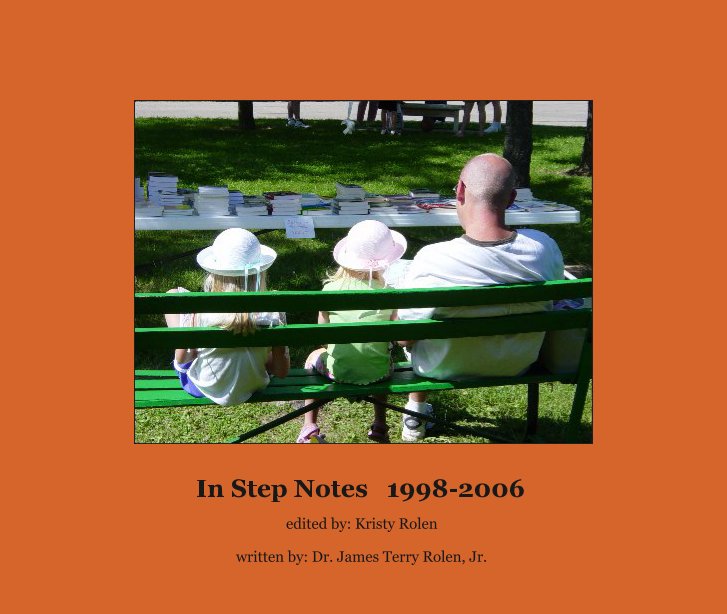View In Step Notes   1998-2006 by written by: Dr. James Terry Rolen, Jr.