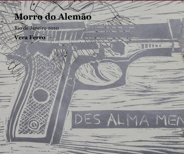 View Morro do Alemão by Vera Ferro