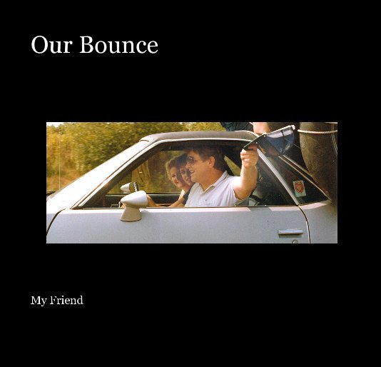View Our Bounce by Chip Keeler