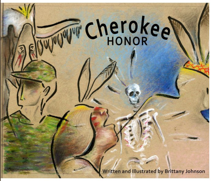 View Cherokee Honor by Brittany Johnson