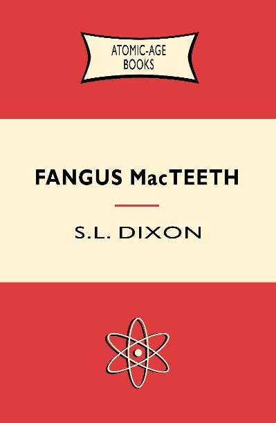 View Fangus MacTeeth by S.L. Dixon