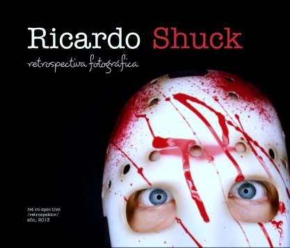 Ricardo Shuck
retrospectiva fotográfica book cover