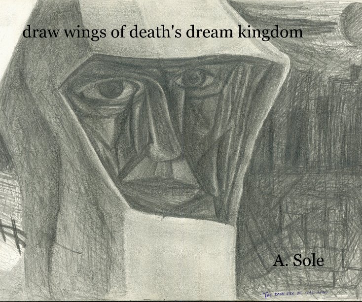 View draw wings of death's dream kingdom by A Sole