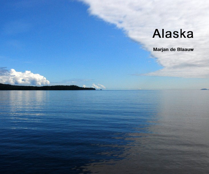 View Alaska by Marjan de Blaauw