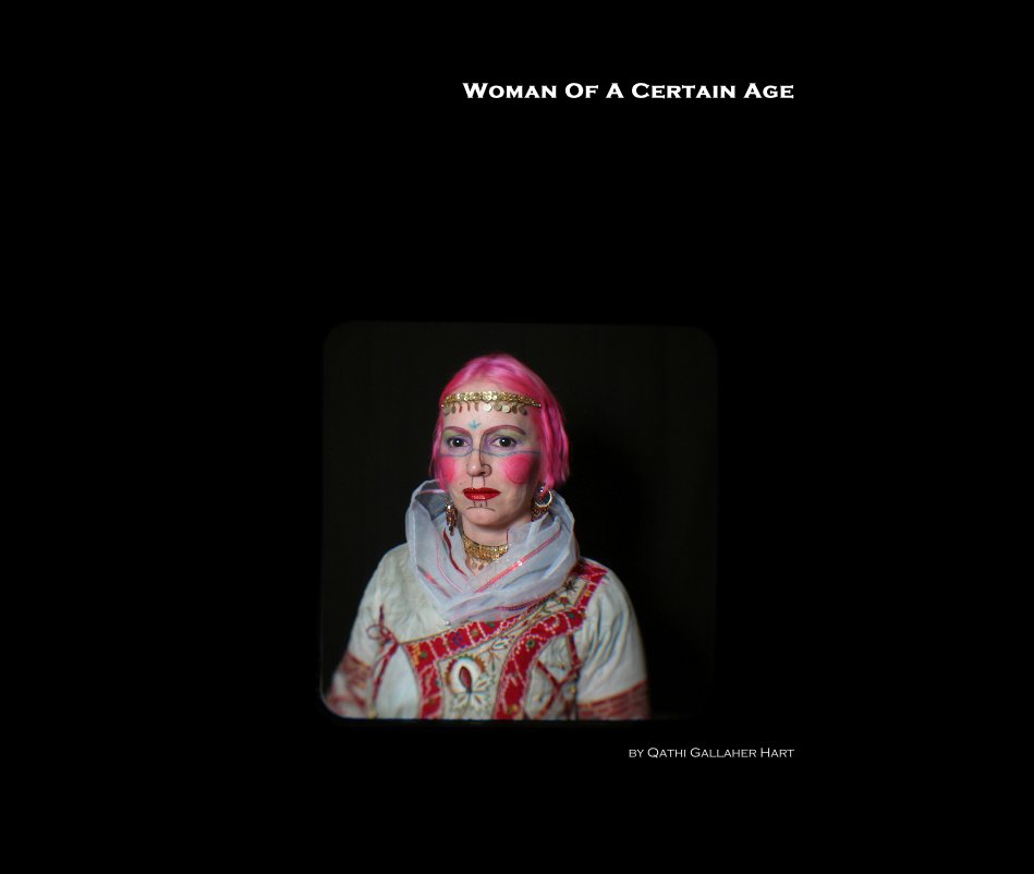 View Woman Of A Certain Age by Qathi Gallaher Hart