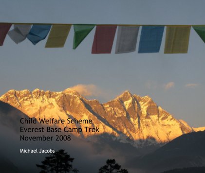 Child Welfare Scheme Everest Base Camp Trek November 2008 book cover