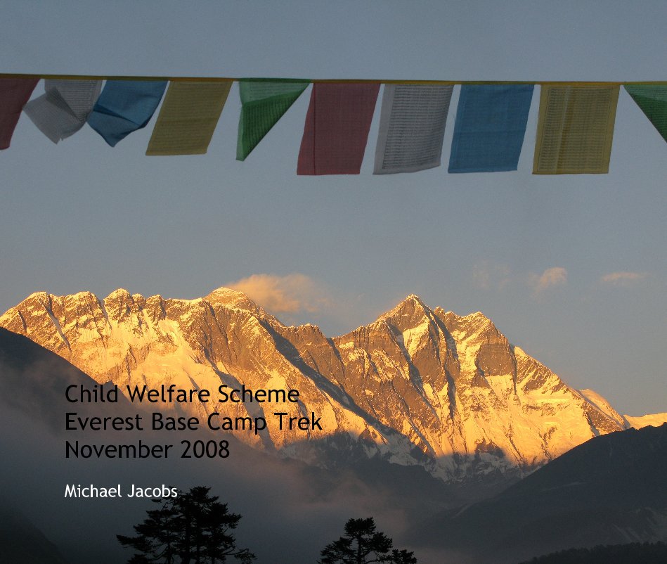 View Child Welfare Scheme Everest Base Camp Trek November 2008 by Michael Jacobs