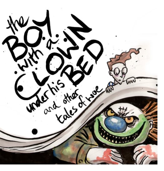 View The Boy With a Clown Under His Bed by Allan Farrow