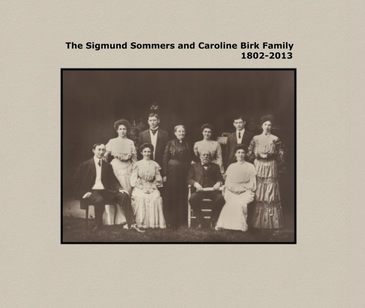 Ver The Sigmund Sommers and Caroline Birk Family por Wendy Sommers