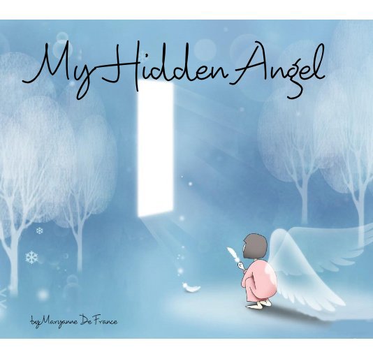 View My Hidden Angel by Maryanne De France