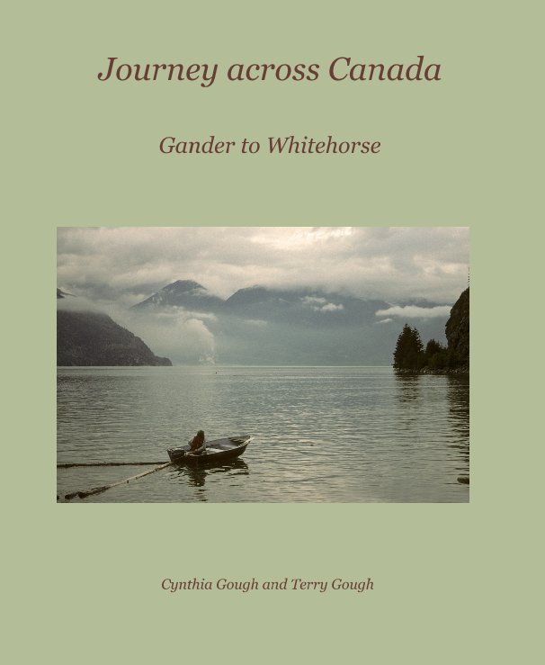 View Journey across Canada by Cynthia Gough and Terry Gough