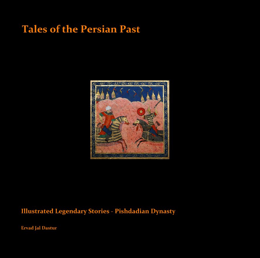 Visualizza Tales of the Persian Past - Volume I di Ervad Jal Dastur