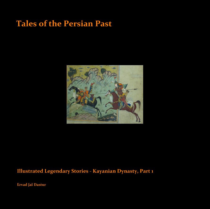 Ver Tales of the Persian Past - Volume II, Part 1 por Ervad Jal Dastur