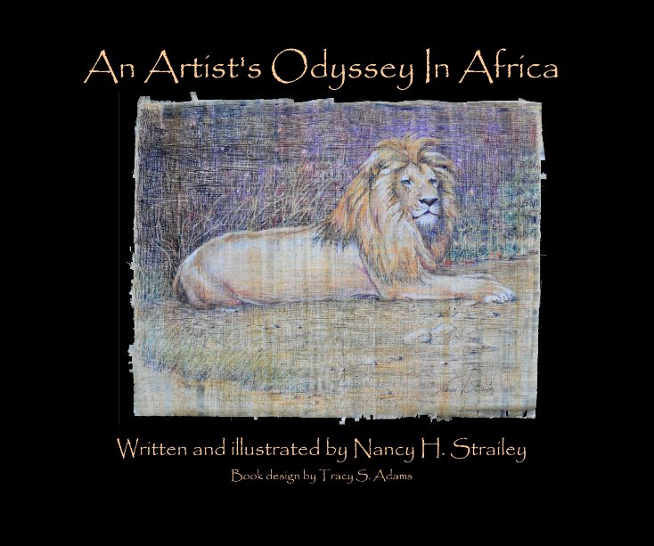 View An Artist's Odyssey In Africa (Hardcover) by Nancy H. Strailey