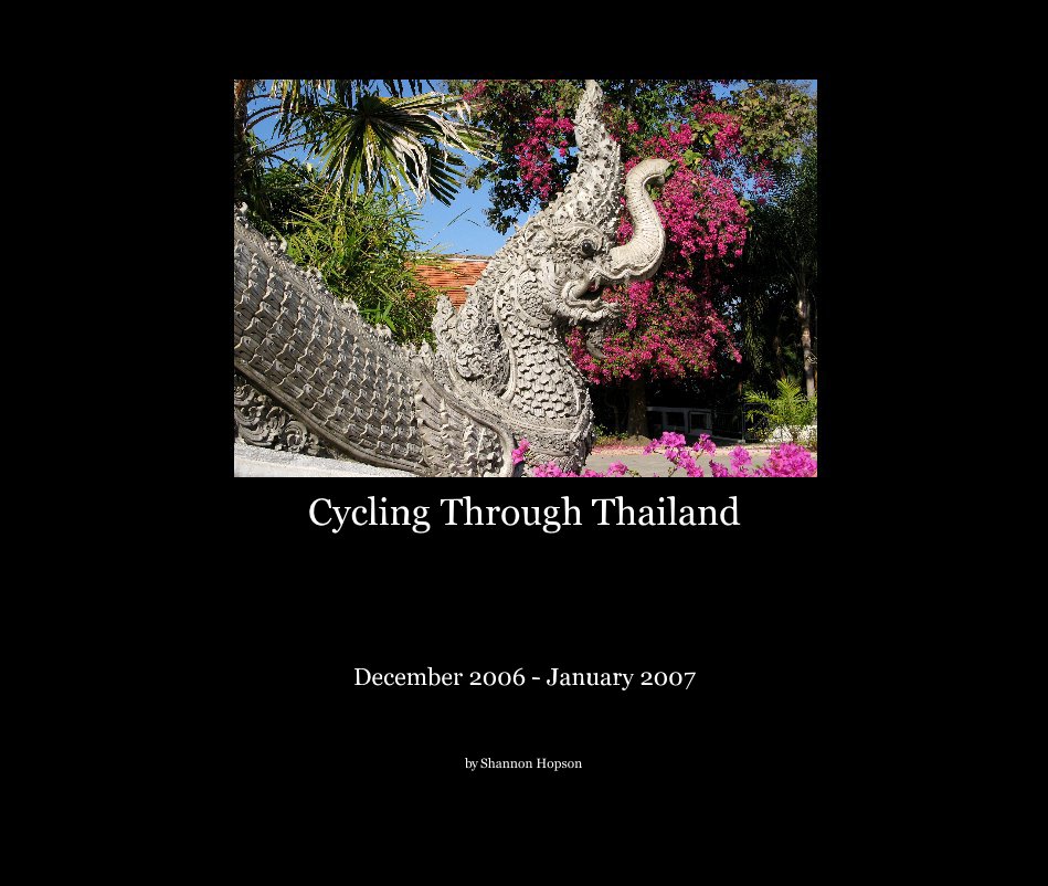 View Cycling Through Thailand by Shannon Hopson