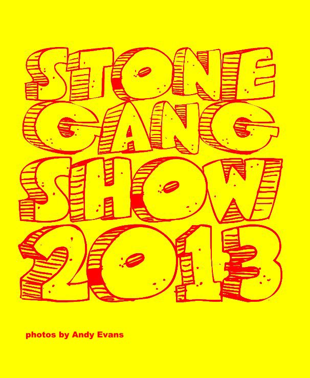 Ver Stone Gang Show 2013 por photos by Andy Evans