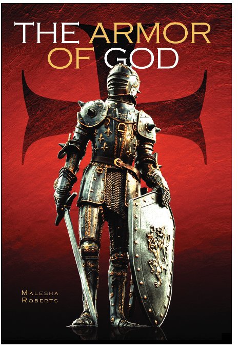 View THE ARMOR OF GOD by MALESHA ROBERTS