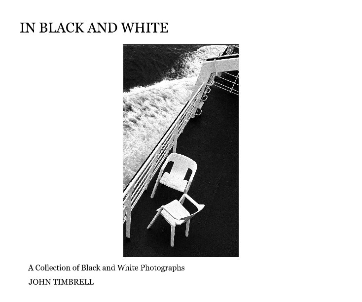 Ver IN BLACK AND WHITE por JOHN TIMBRELL