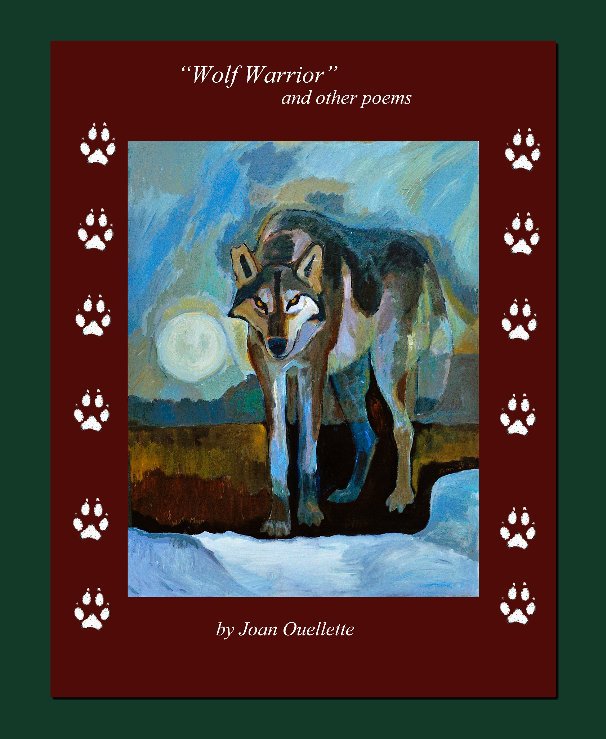 View Wolf Warrior and other Poems by Joan Ouellette