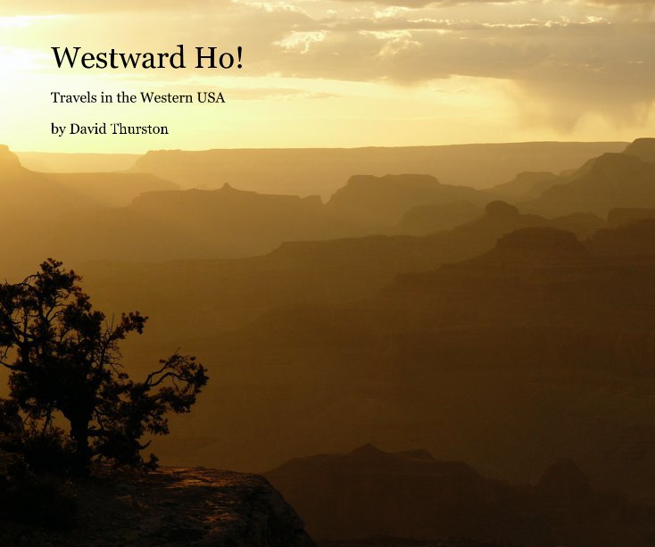 View Westward Ho! by David Thurston
