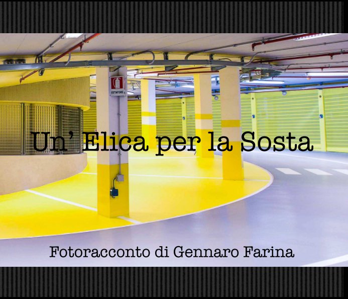 View Un' Elica per la Sosta by Gennaro Farina