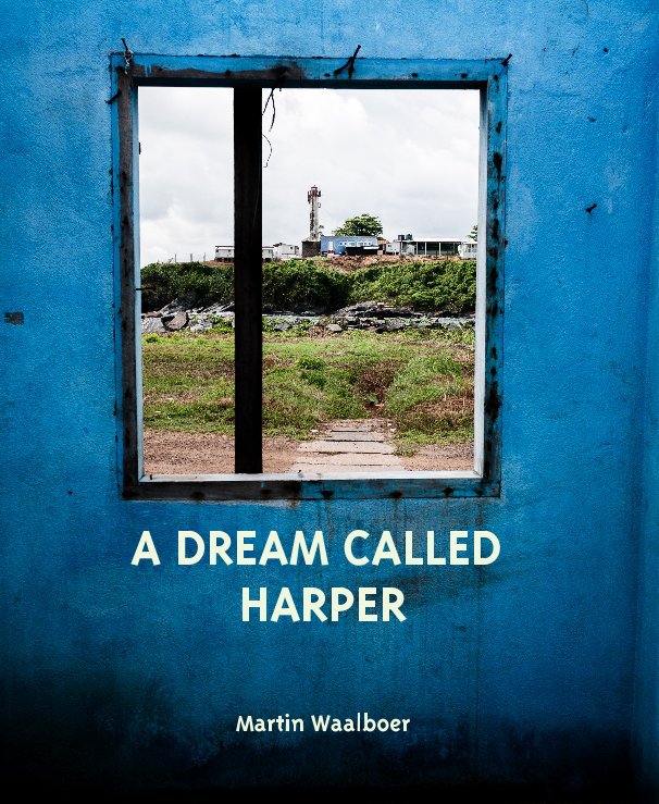 Visualizza A DREAM CALLED HARPER di Martin Waalboer