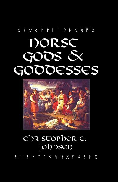 Ver Norse Gods & Goddesses por Christopher E. Johnsen