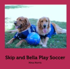 Skip and Bella Play Soccer book cover