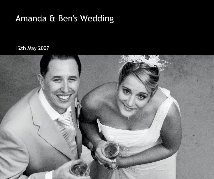 Amanda & Ben's Wedding nach 12th May 2007 anzeigen