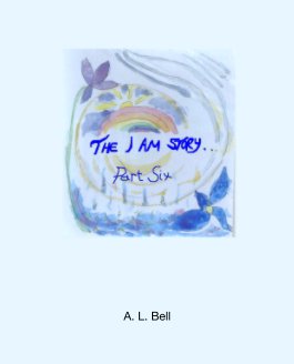 The I AM Story Part Six book cover