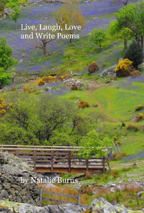 View Live, Laugh, Love and Write Poems by Natalie Burns