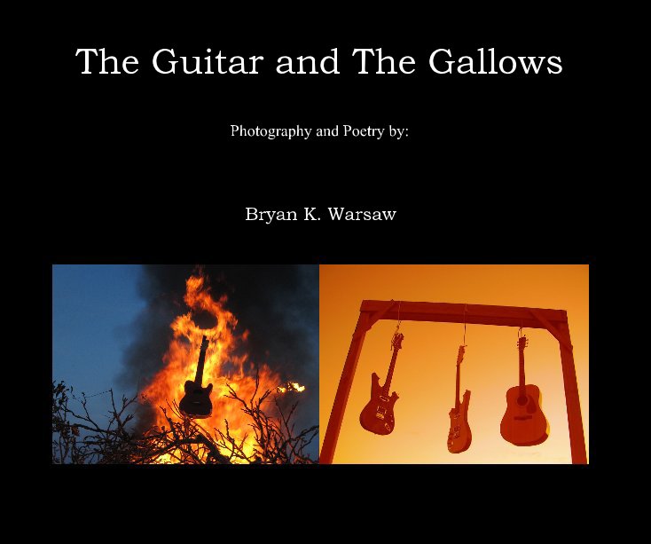 View The Guitar and The Gallows by Bryan K. Warsaw