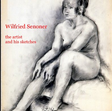 Wilfried Senoner the artist and his sketches book cover