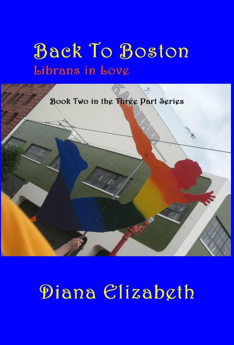 View Back To Boston Librans in Love Book Two in the Three Part Series by Diana Elizabeth