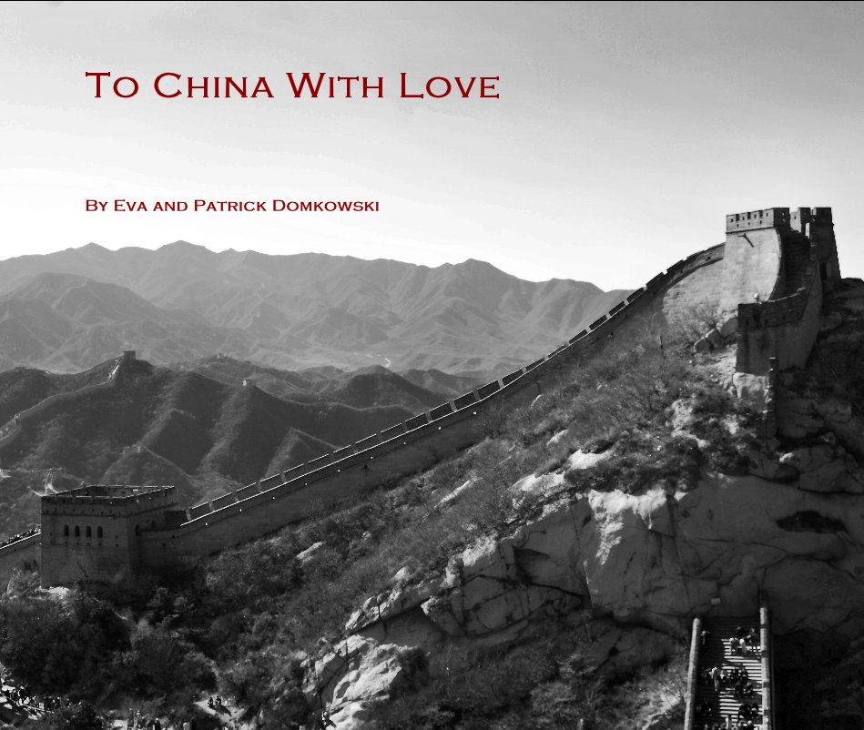 Bekijk To China With Love op Eva and Patrick Domkowski